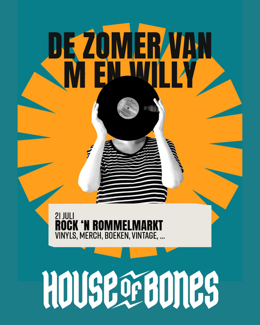 HOUSE OF BONES x DE ZOMER VAN WILLY: ROCK 'N' ROMMELMARKT