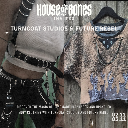 HOUSE OF BONES INVITES: TURNCOAT STUDIOS & FUTURE REBEL